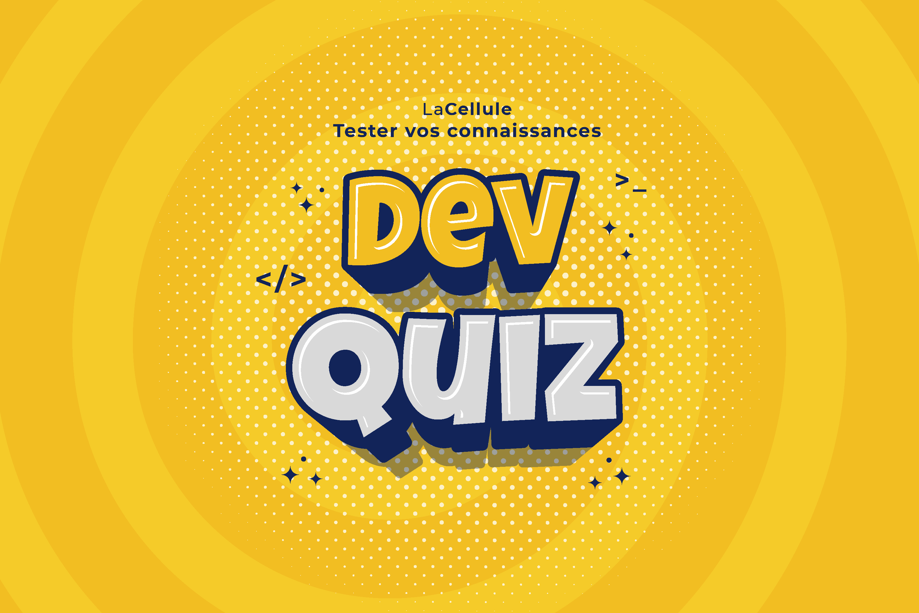 LaCellule, tester vos connaissances, Dev Quiz